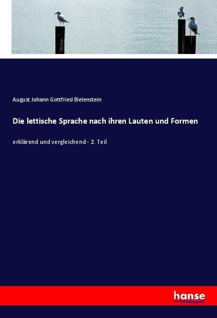 Produktbild Die lettische Sprache nach ihren Lauten und Formen (Deutsch, 2017)