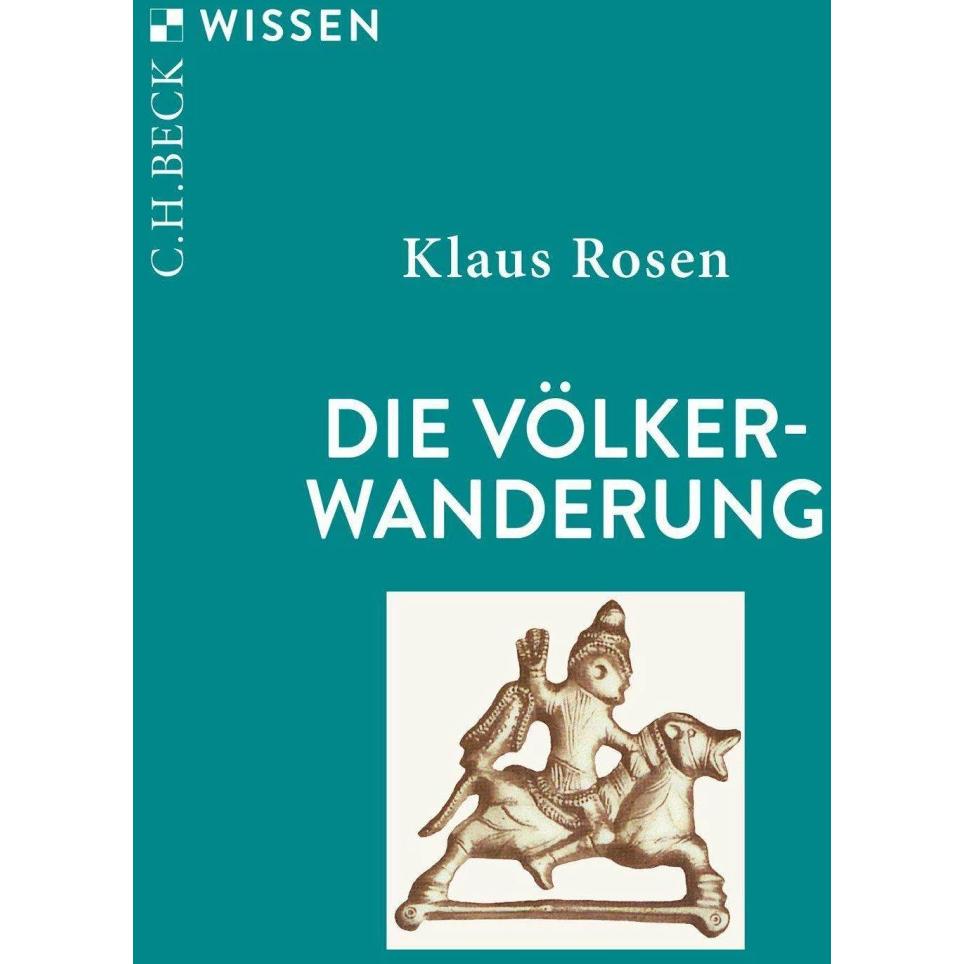 Die Völkerwanderung, Fachbücher von Klaus Rosen