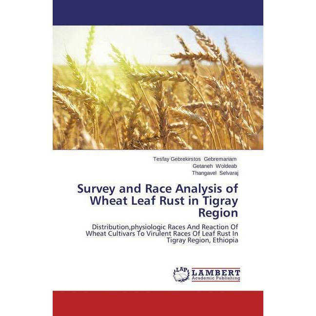 Survey and Race Analysis of Wheat Leaf Rust in Tigray Region, Fachbücher