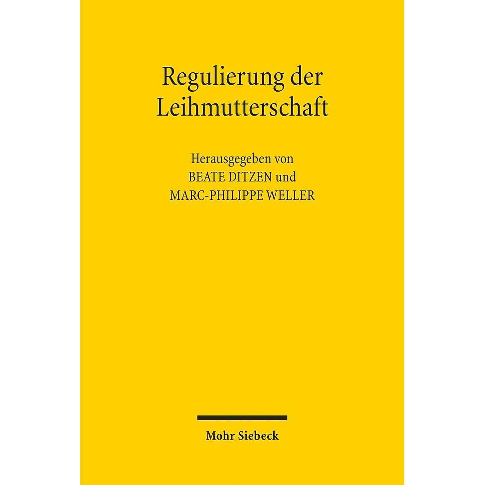 Regulierung der Leihmutterschaft, Fachbücher von Beate Ditzen, Marc-Philippe Weller