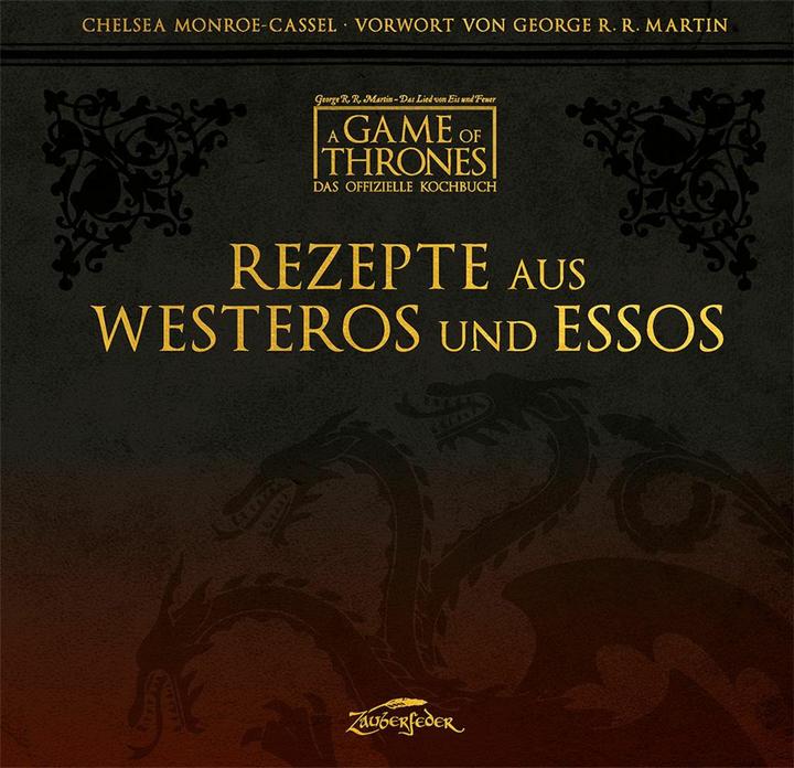 Actual product image Rezepte aus Westeros und Essos (German, Chelsea Monroe-Cassel, 2024)