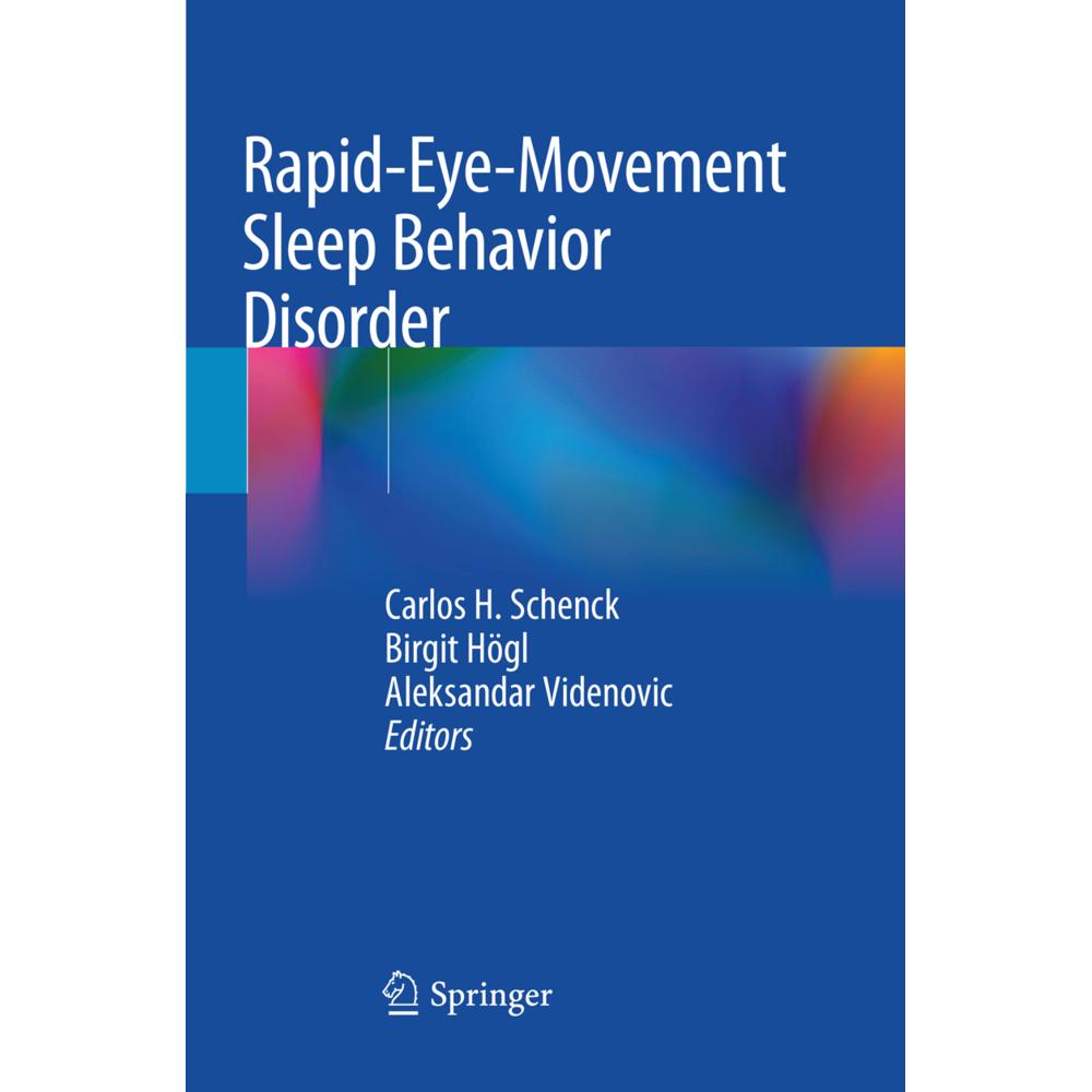 Rapid-Eye-Movement Sleep Behavior Disorder, Fachbücher von Birgit Högl, Aleksandar Videnovic, Carlos H. Schenck