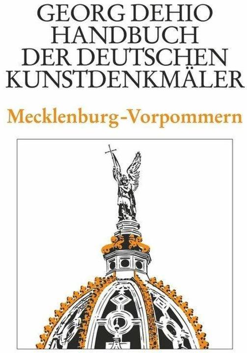 Produktbild Dehio - Handbuch der deutschen Kunstdenkmäler / Mecklenburg-Vorpommern (Deutsch, Dehio Vereinigu Dehio, Dietlinde Brugmann, Georg Dehio, Gerd Baier, Hans Christian Feldmann, 2016)