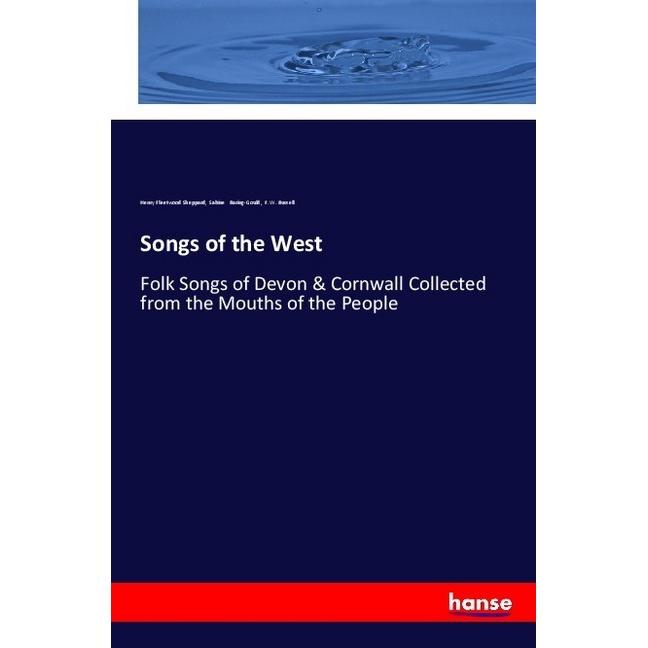 Songs of the West, Fachbücher von Sabine Baring-Gould, Henry Fleetwood Sheppard, F. W. Bussell