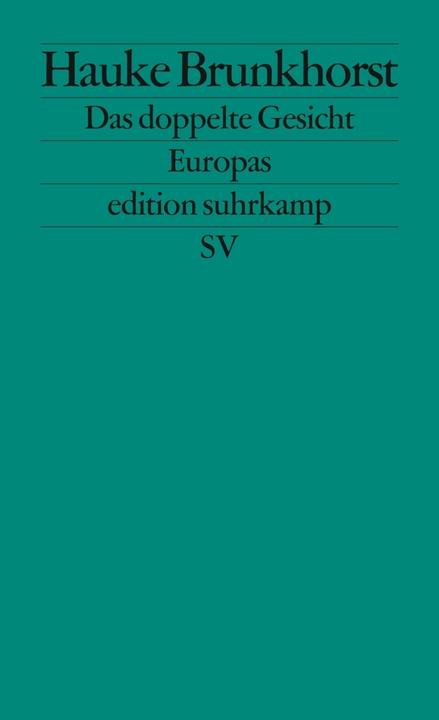 Produktbild Das doppelte Gesicht Europas (Deutsch, Hauke Brunkhorst, 2014)