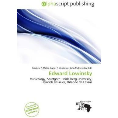 Edward Lowinsky, Fachbücher von Agnes F. Vandome, Frederic P. Miller, John McBrewster