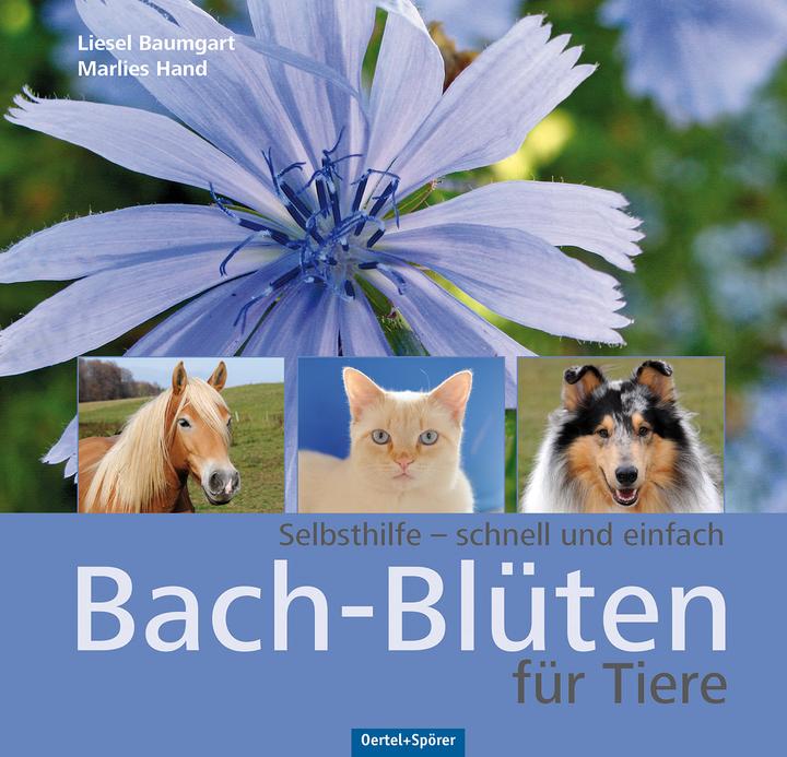 Produktbild Bach-Blüten für Tiere (Deutsch, Baumgart Liesel, Hand Marlies, 2014)