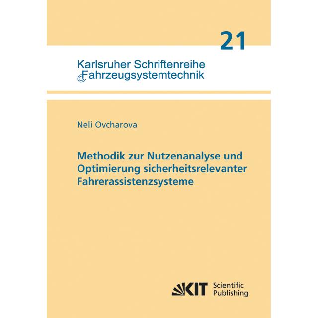 Methodik zur Nutzenanalyse und Optimierung sicherheitsrelevanter Fahrerassistenzsysteme, Fachbücher