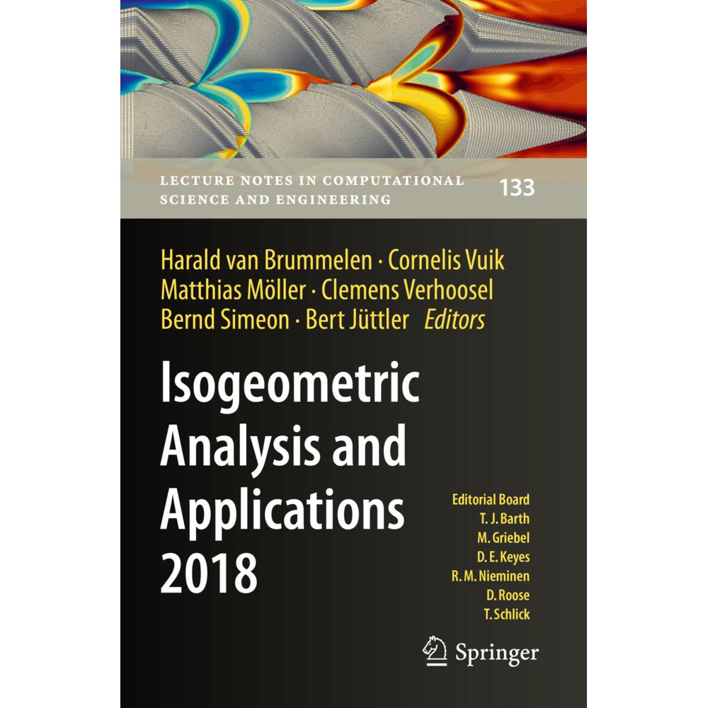 Isogeometric Analysis and Applications 2018, Fachbücher von Bert Jüttler, Bernd Simeon, Matthias Möller, Cornelis Vuik, ...