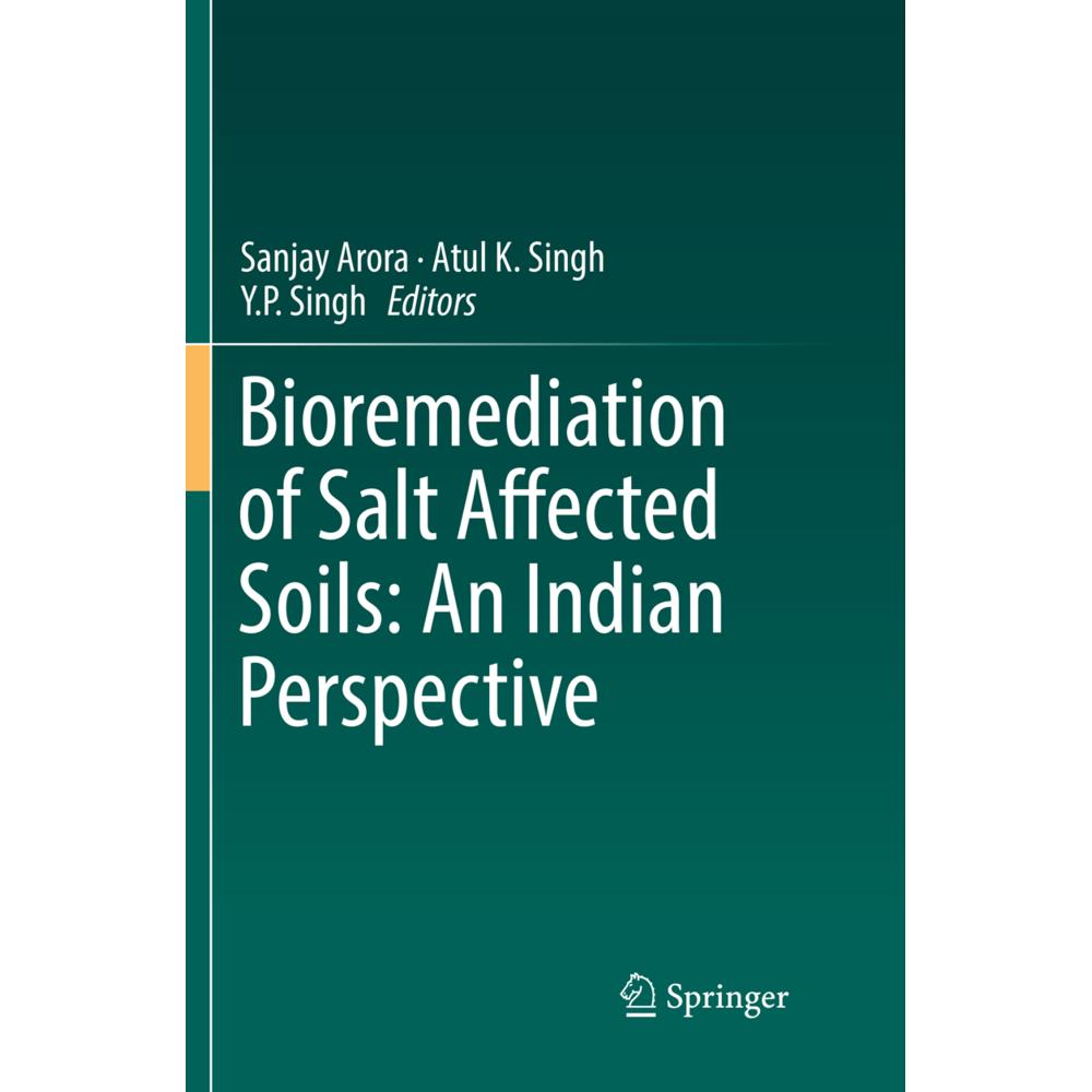 Bioremediation of Salt Affected Soils: An Indian Perspective, Fachbücher von Sanjay Arora, Atul K. Singh, Y. P. Singh