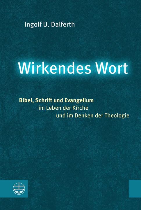 Produktbild Wirkendes Wort (Deutsch, Ingolf U. Dalferth, 2018)