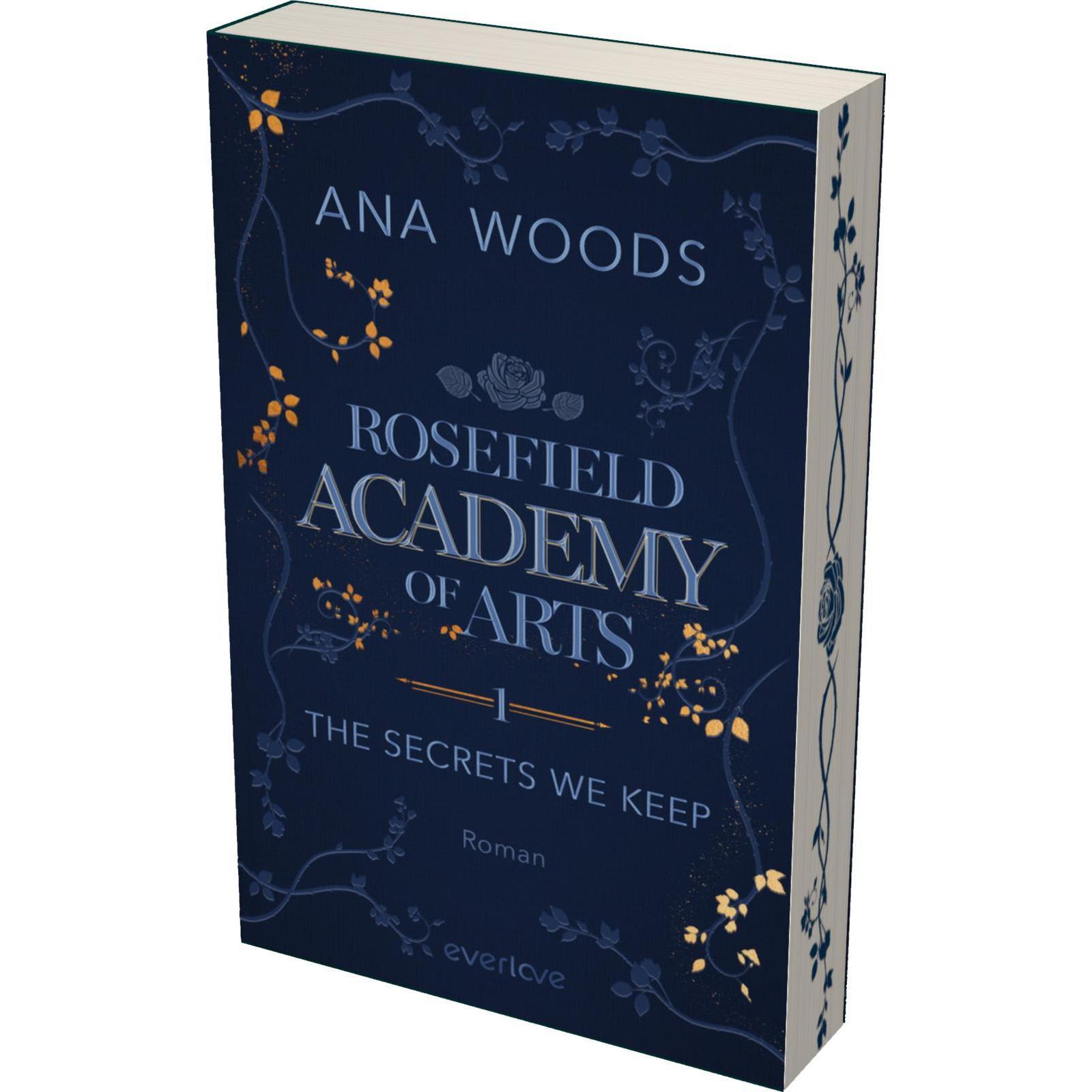 Rosefield Academy of Arts – The Secrets We Keep, Belletristik von Ana Woods