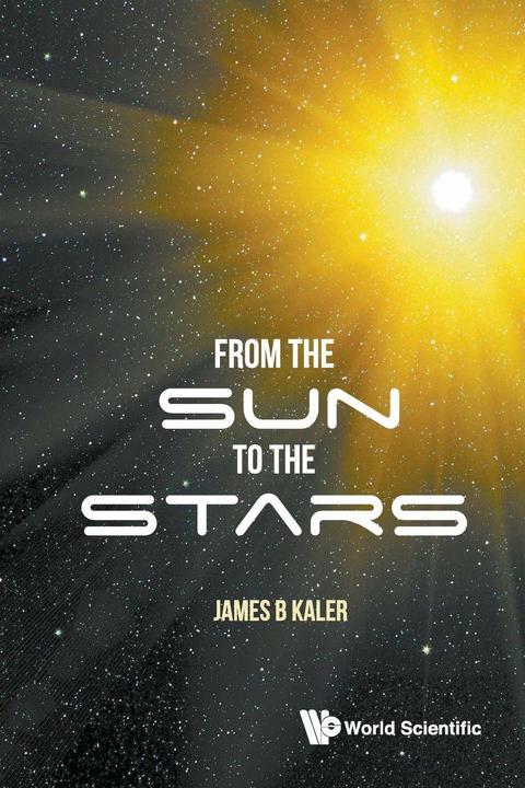 Produktbild From the Sun to the Stars (Englisch, James B Kaler, 2016)