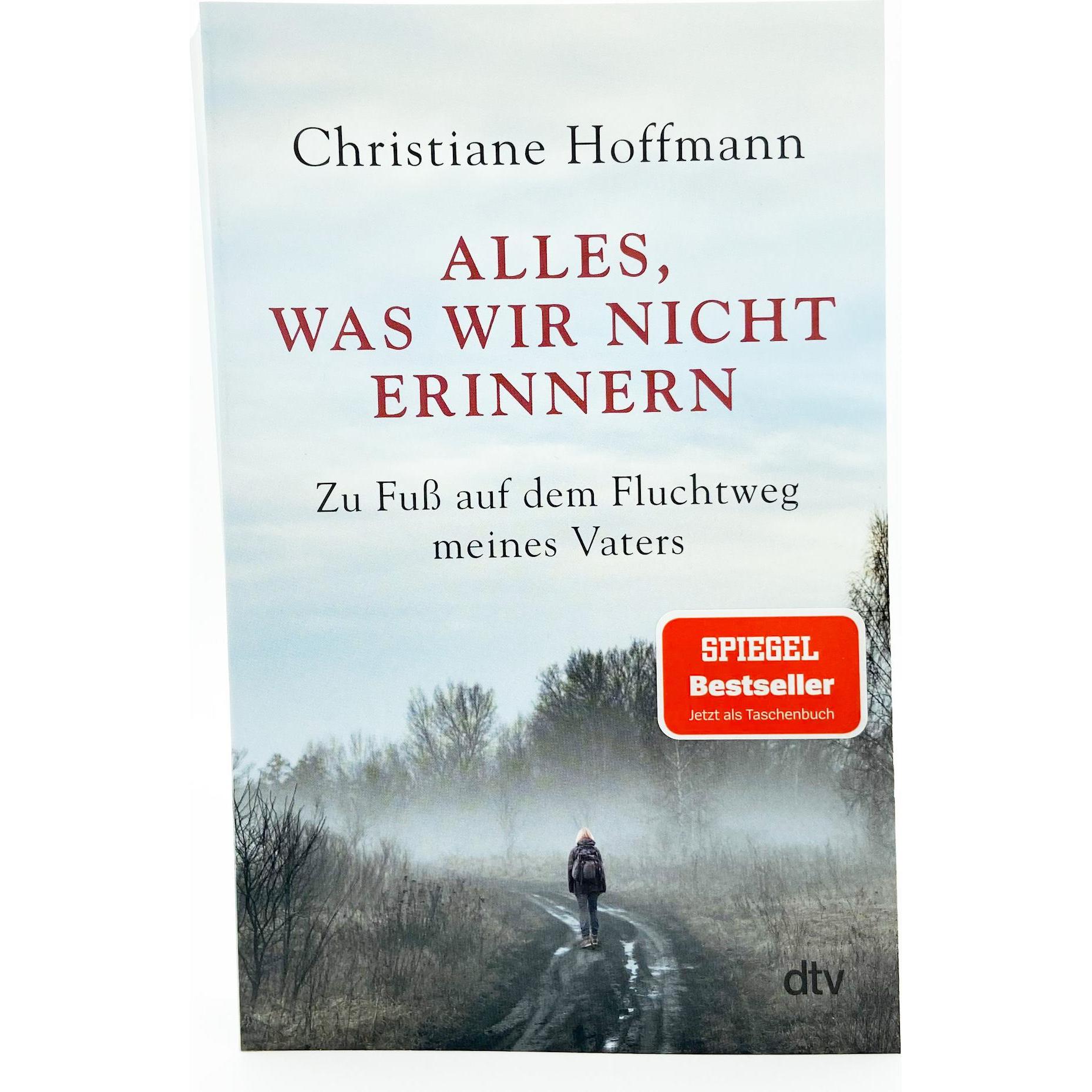 Alles, was wir nicht erinnern, Sachbücher von Christiane Hoffmann