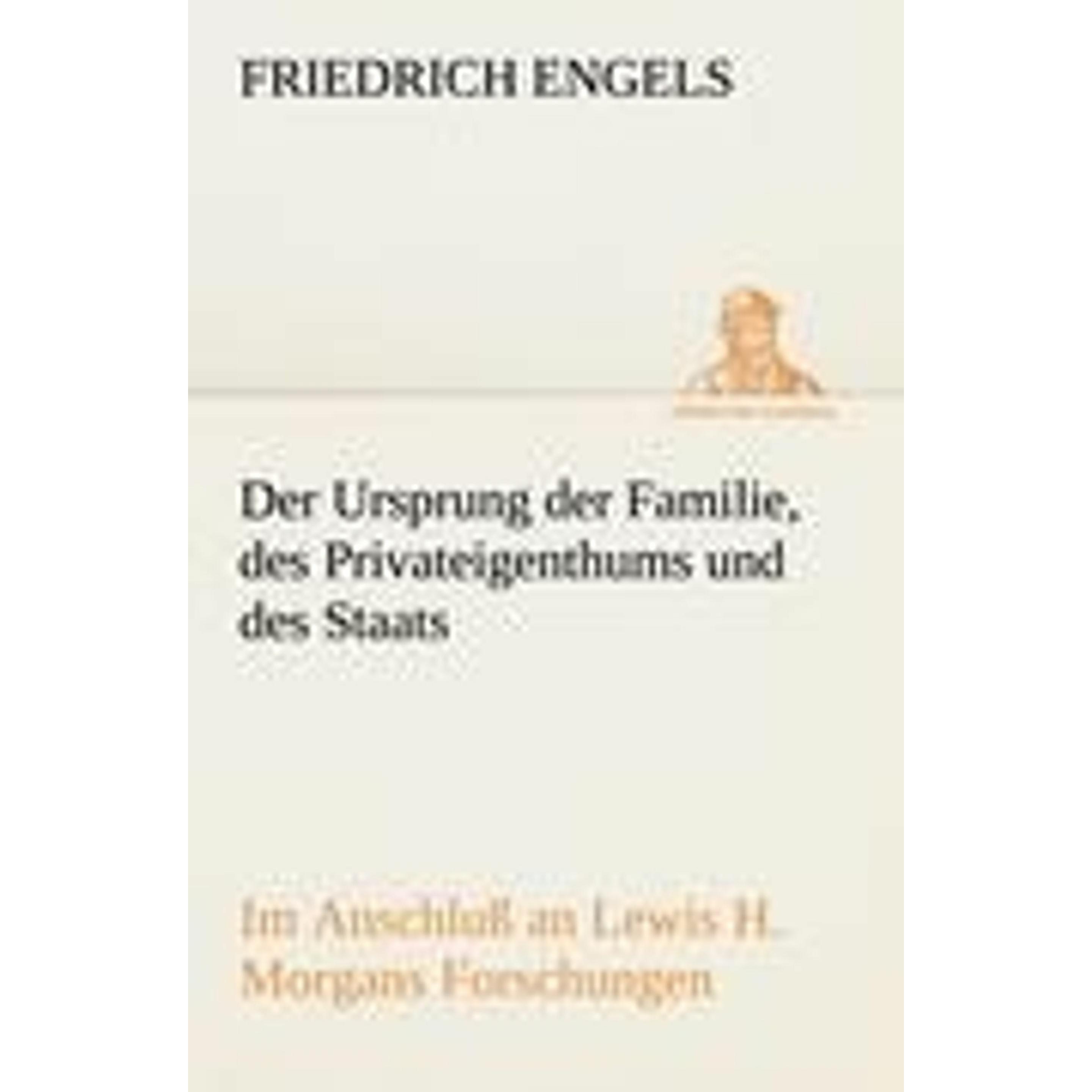 Tredition Der Ursprung der Familie, des Privateigenthums und des Staats (Friedrich Engels, Deutsch) (8667788)