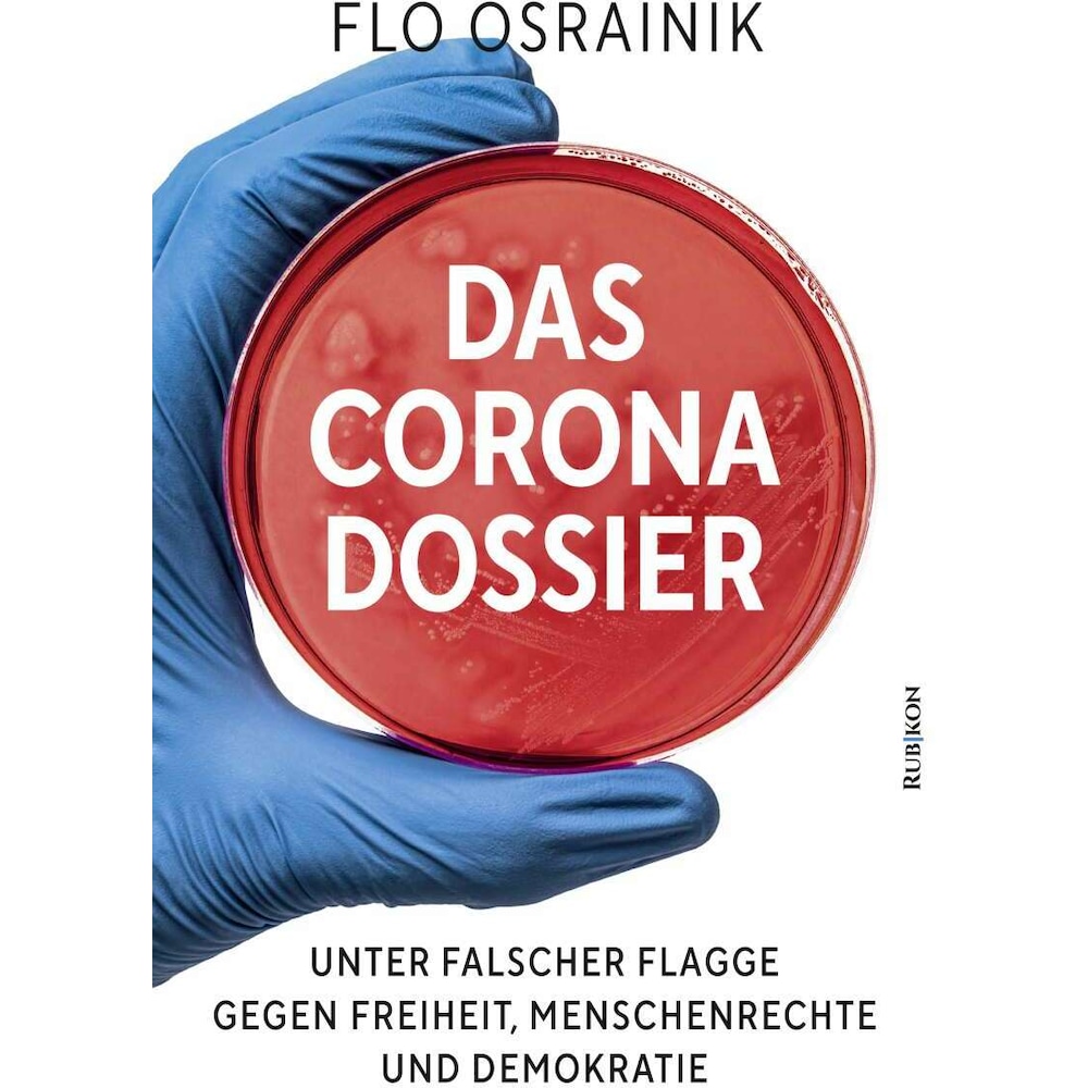Das Corona-Dossier, Sachbücher von Flo Osrainik