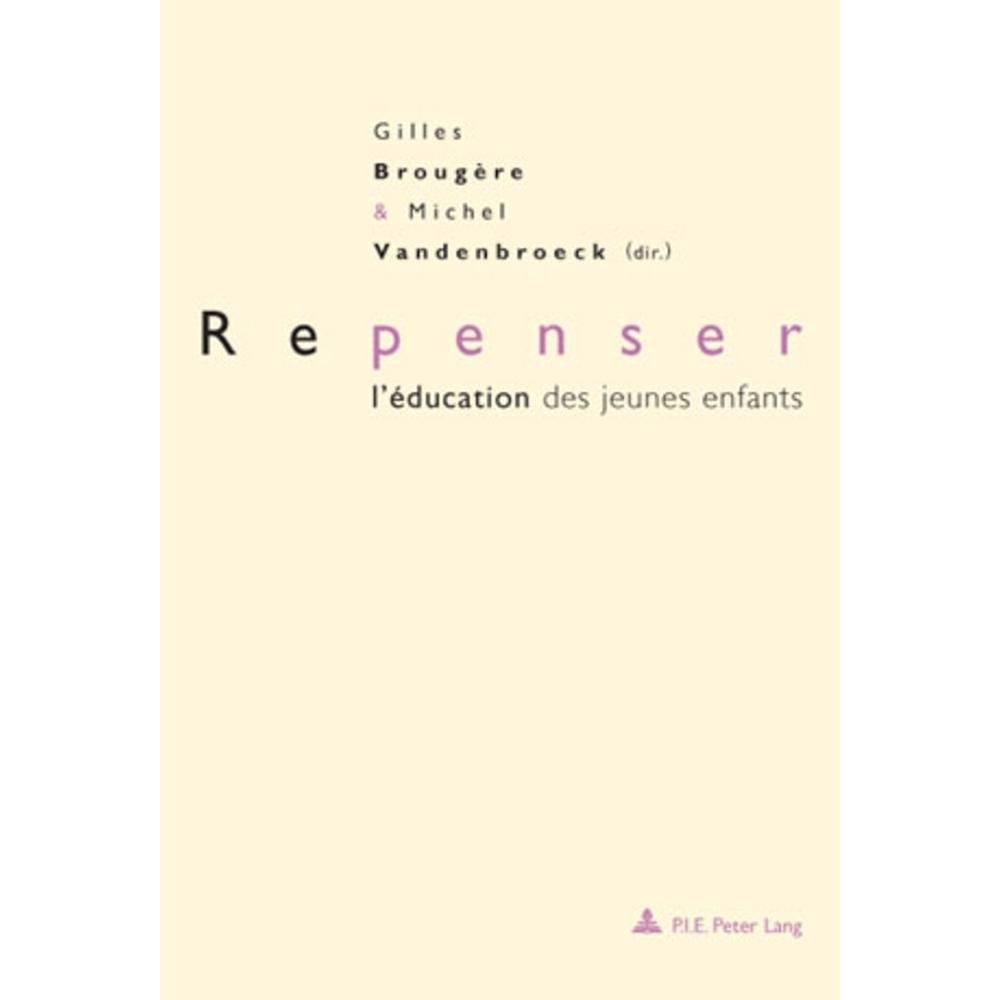 Repenser l'éducation des jeunes enfants, Fachbücher von Gilles Brougère, Michel Vandenbroeck