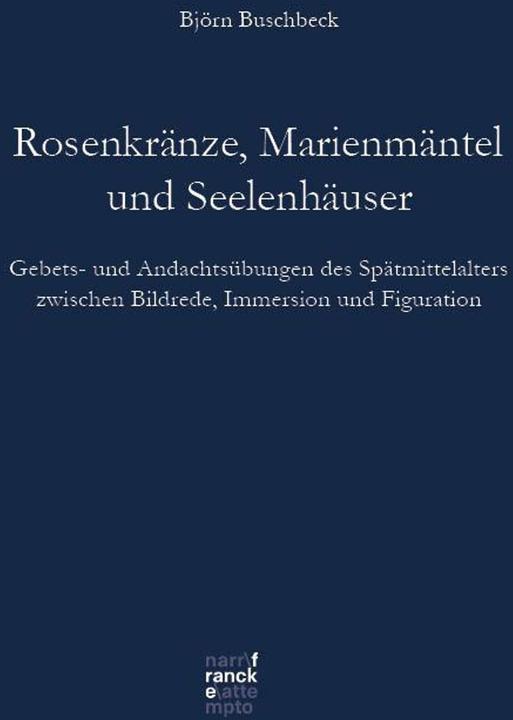 Buschbeck:Rosenkränze, Marienmäntel und (Deutsch, Björn Klaus Buschbeck, 2024)