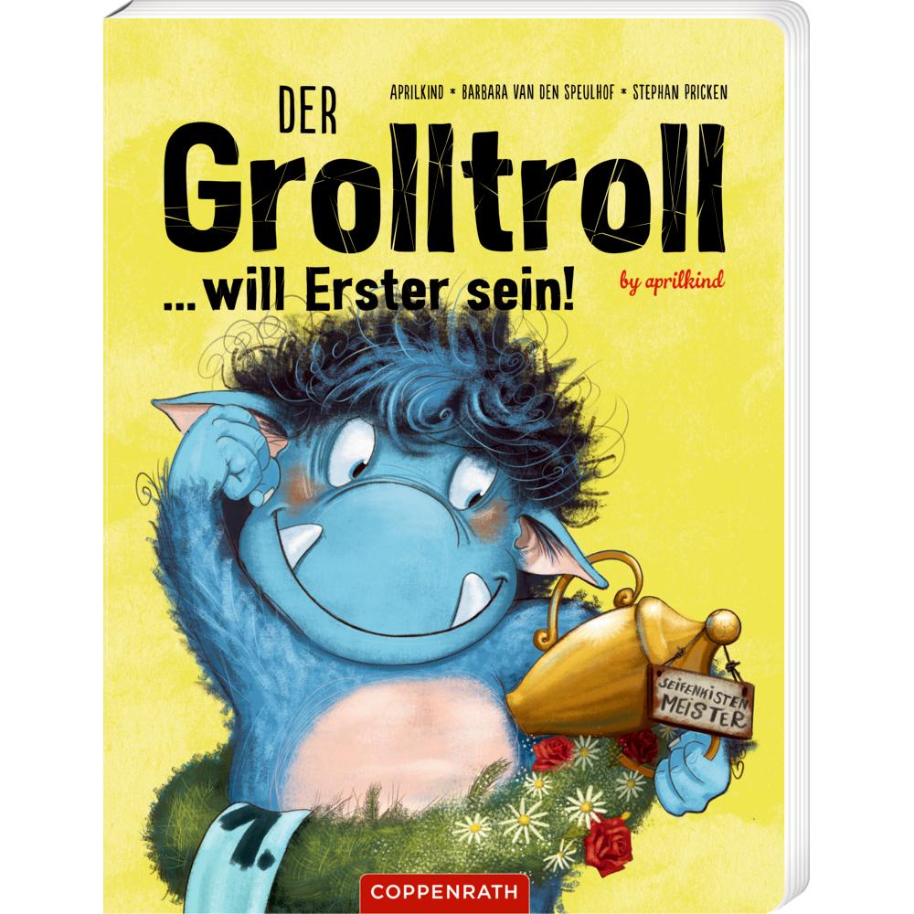 Der Grolltroll... will Erster sein! (Pappbilderbuch), Kinderbücher von Barbara van den Speulhof
