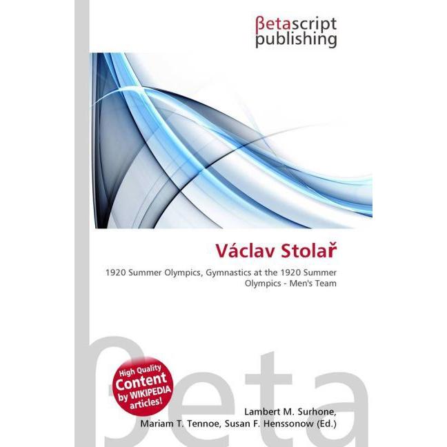 Václav Stola, Ratgeber von Lambert M. Surhone, Mariam T. Tennoe, Susan F. Henssonow