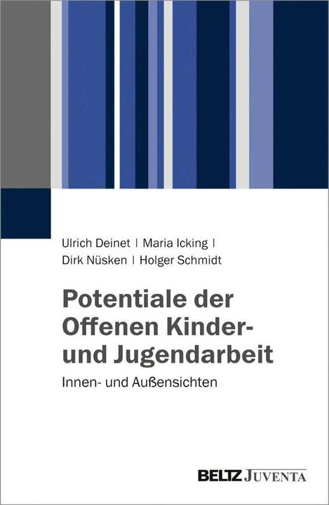 Produktbild Potentiale der Offenen Kinder- und Jugendarbeit (Deutsch, Dirk Nüsken, Holger Schmidt, Maria Icking, Ulrich Deinet, 2017)