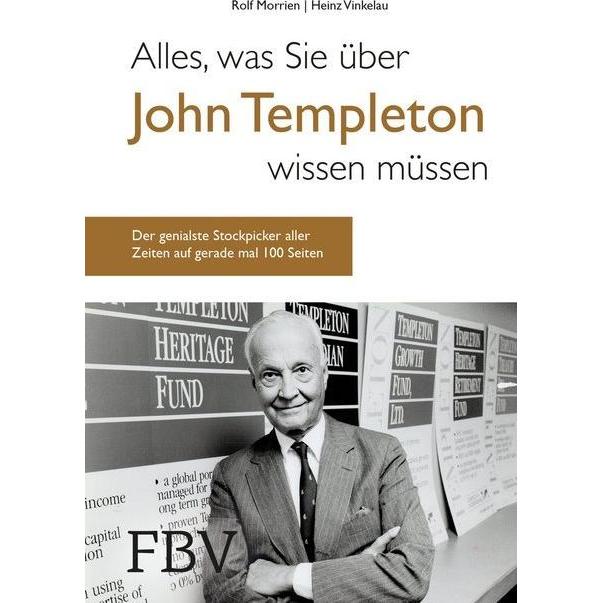 Alles, was Sie über John Templeton wissen müssen, Sachbücher von Rolf Morrien, Heinz Vinkelau