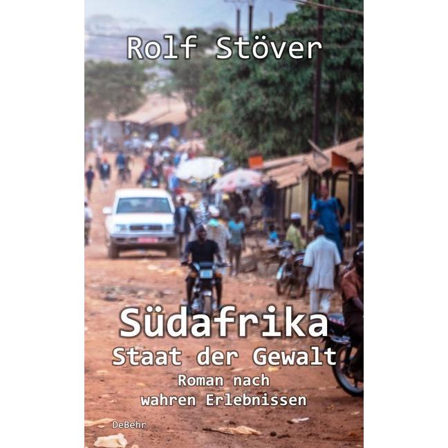Stöver:Südafrika - Staat der Gewalt - R, Belletristik von Rolf Stöver