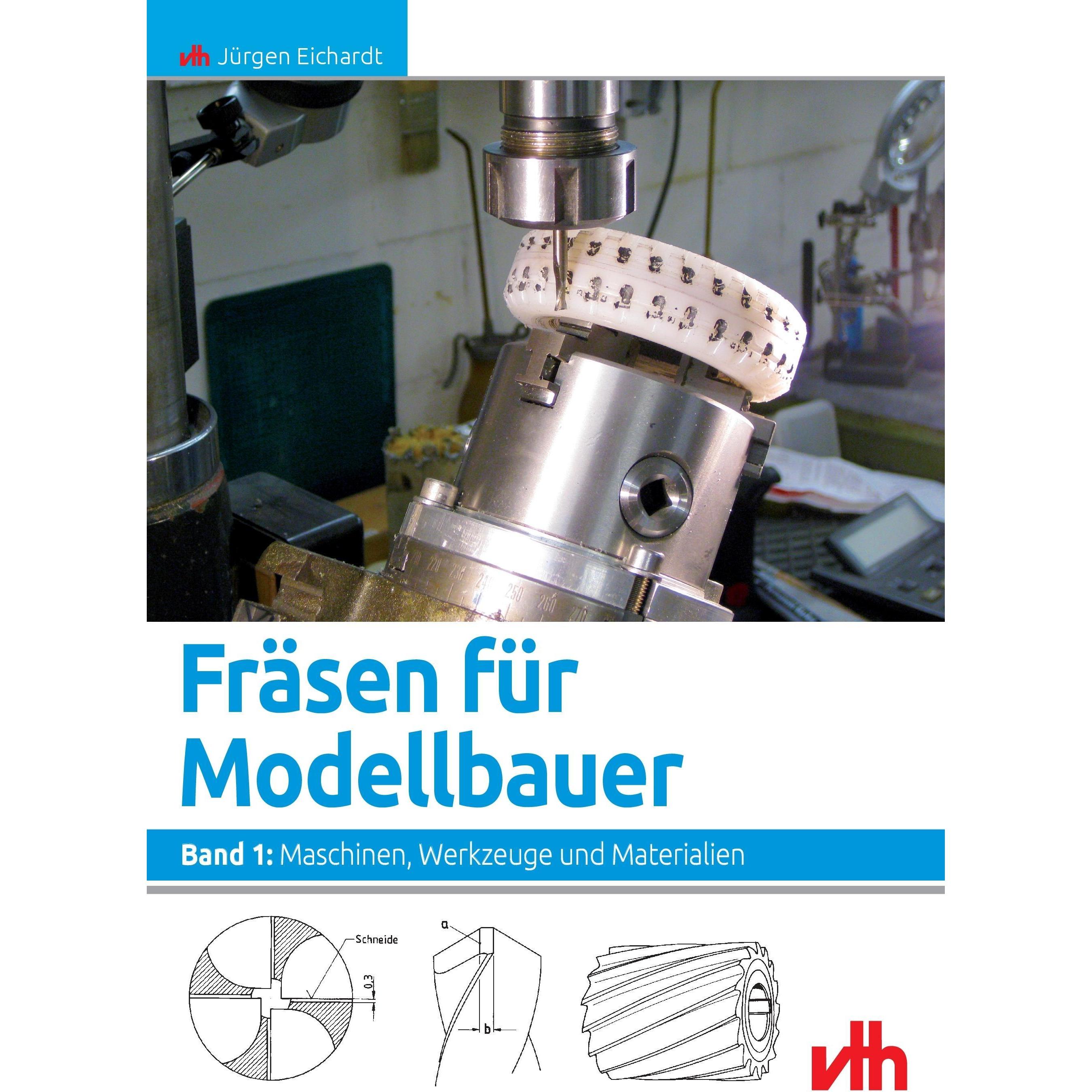 Fräsen für Modellbauer 1, Sachbücher von Jürgen Eichardt, Oliver Bothmann