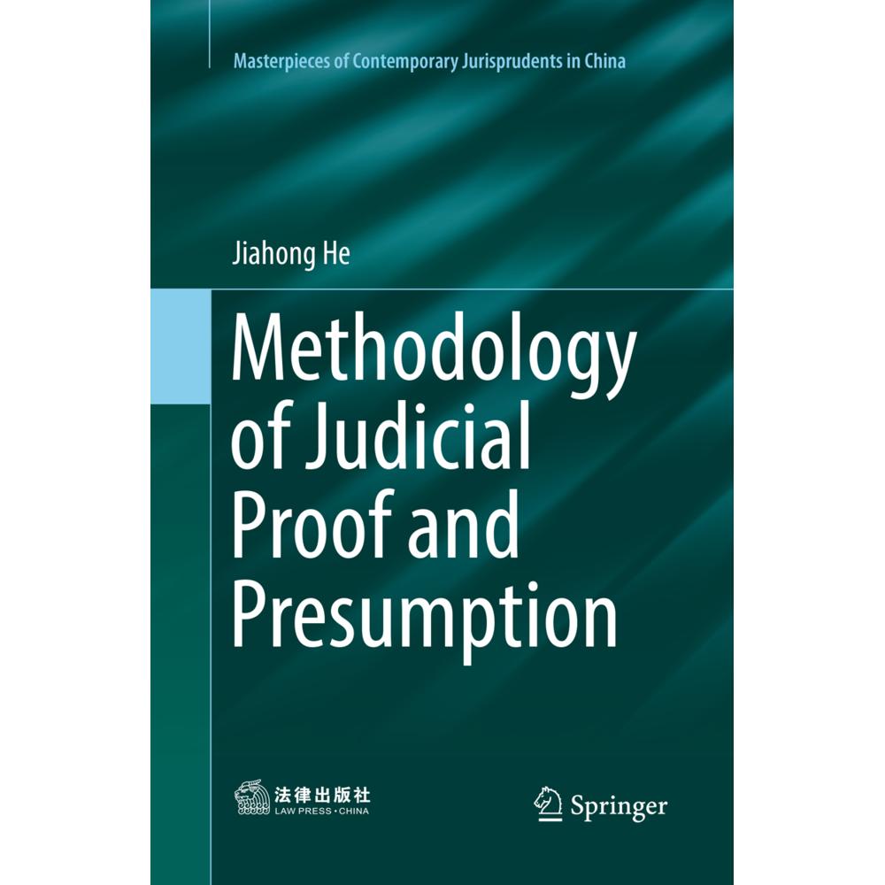 Methodology of Judicial Proof and Presumption, Fachbücher von Jiahong He