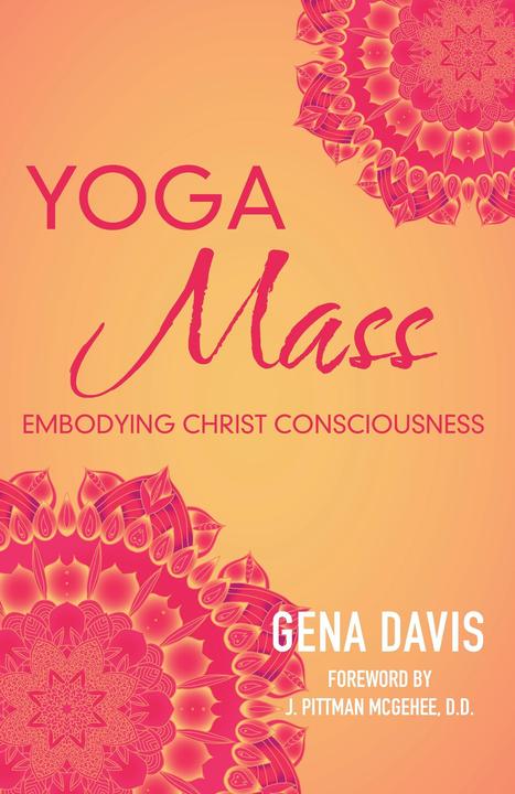 Produktbild Yogamass: Embodying Christ Consciousness (Englisch, Gena Davis, 2017)