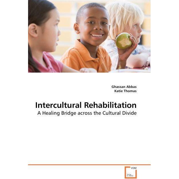 Intercultural Rehabilitation, Fachbücher von Katie Thomas, Ghassan J. Abbas