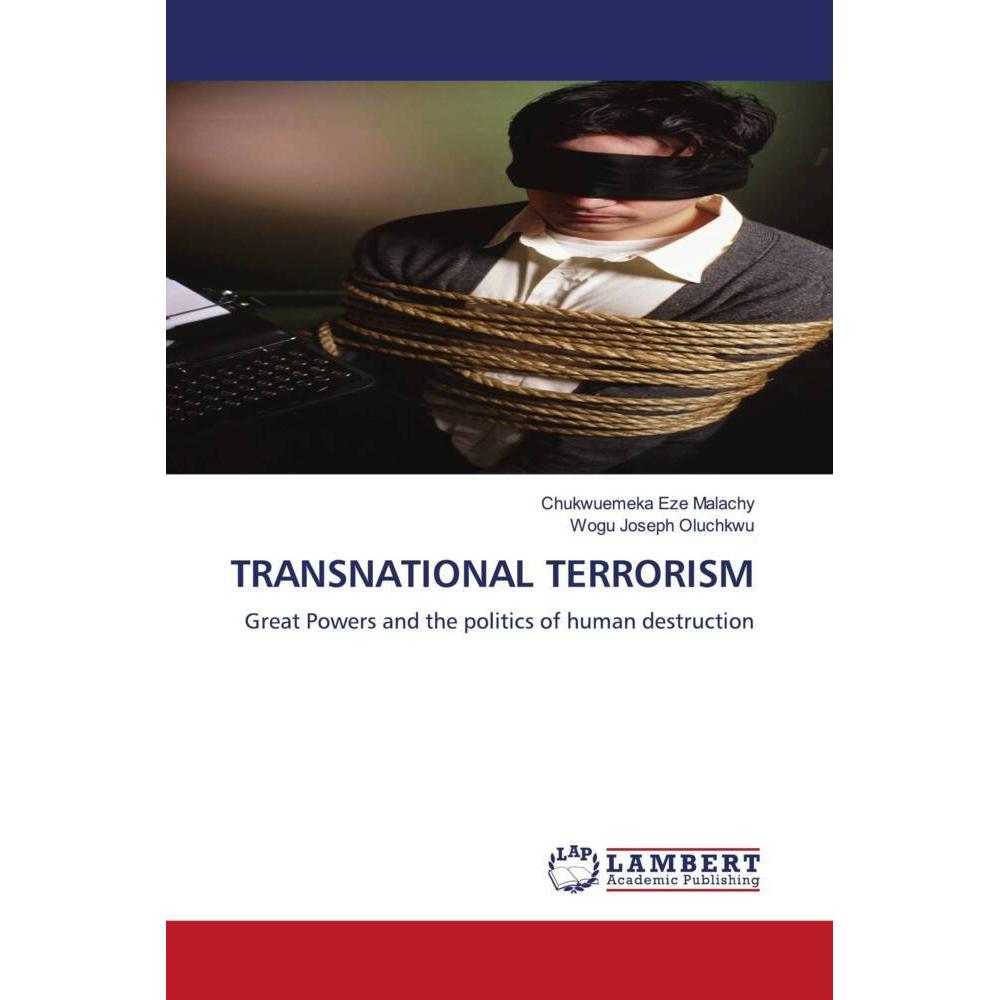 Transnational Terrorism, Fachbücher von Chukwuemeka Eze Malachy, Wogu Joseph Oluchkwu