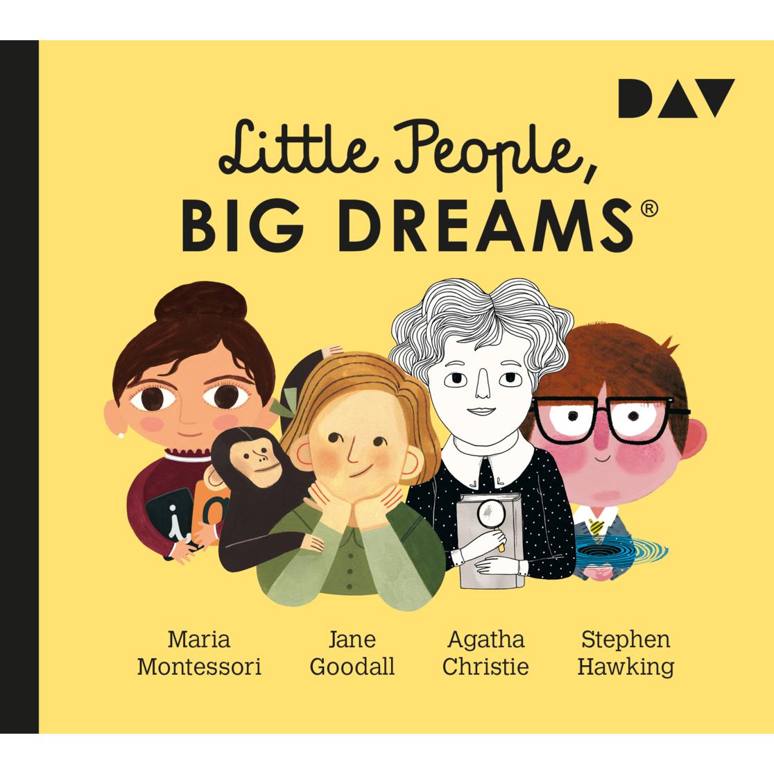 Little People, Big Dreams – Teil 1: Maria Montessori, Jane Goodall, Agatha Christie, Stephen, Hörbücher von María Isabel...