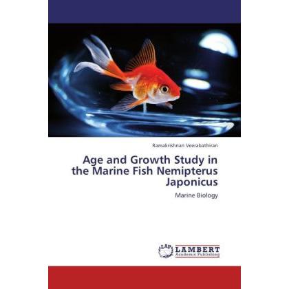 Age and Growth Study in the Marine Fish Nemipterus Japonicus, Fachbücher