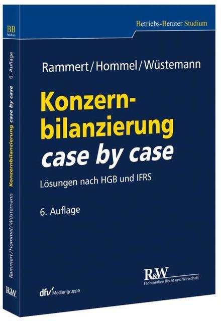 Produktbild Konzernbilanzierung case by case (Deutsch, Rammert, Stefan/Hommel/Wüstemann, 2018)