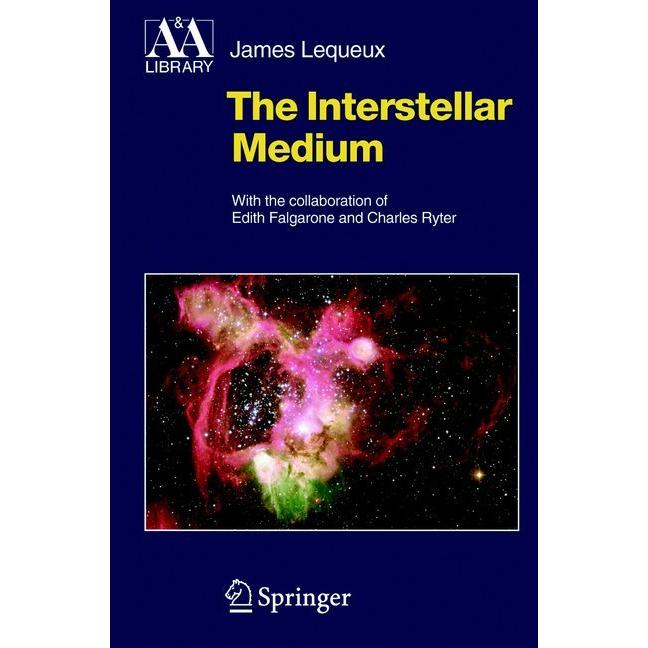 The Interstellar Medium, Fachbücher von James Lequeux