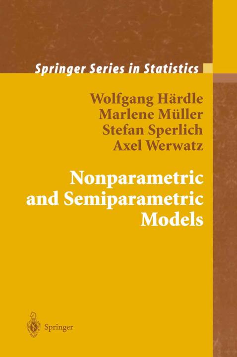 Produktbild Nonparametric and Semiparametric Models (Englisch, Axel Werwatz, Marlene Müller, Stefan Sperlich, Wolfgang Karl Härdle, 2012)