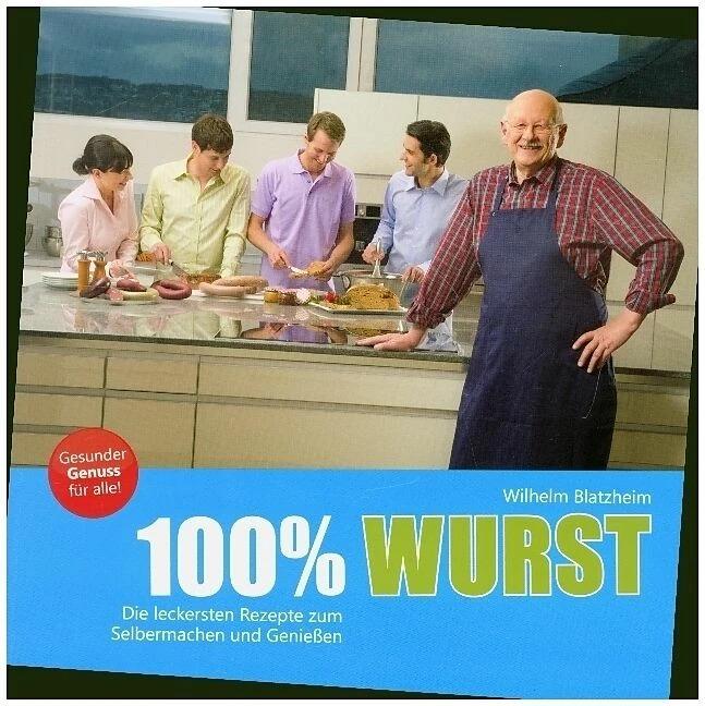 Produktbild 100% Wurst (Deutsch, Wilhelm Blatzheim, 2011)