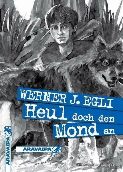 Produktbild Heul doch den Mond an (Deutsch, Werner J. Egli, 2017)