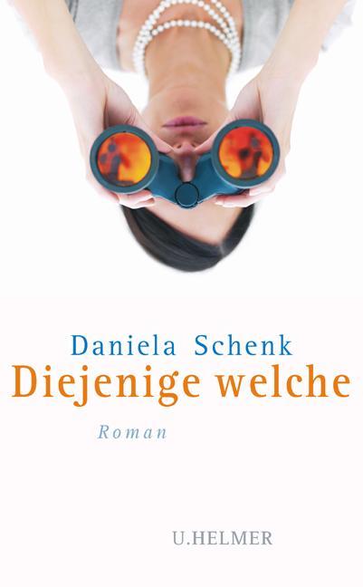 Produktbild Diejenige welche (Deutsch, Daniela Schenk, 2009)