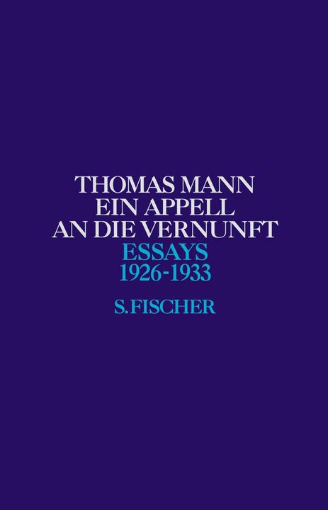 Produktbild Essays (Band 3): Ein Appell an die Vernunft (Deutsch, Thomas Mann, 1994)