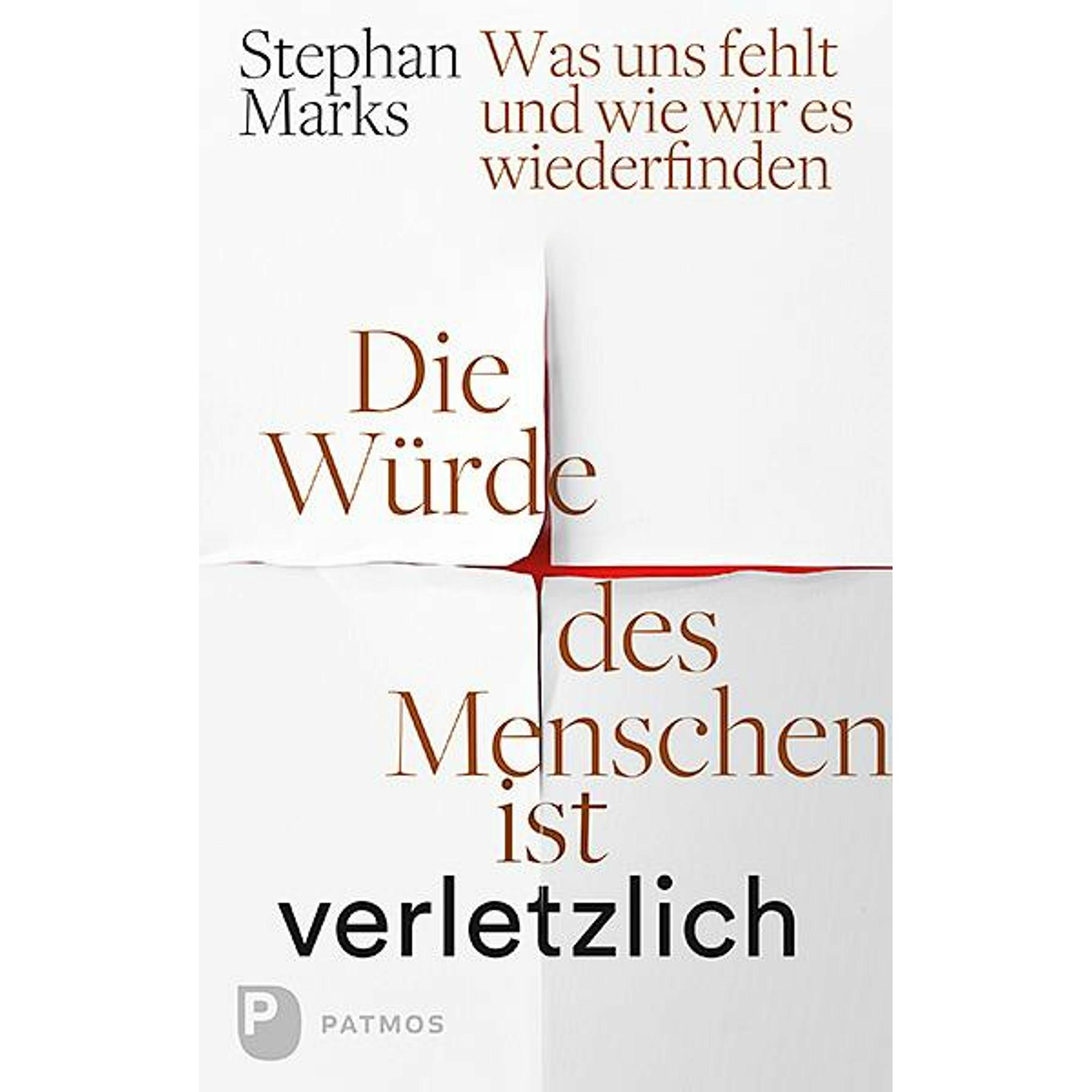 Die Würde des Menschen ist verletzlich, Fachbücher von Stephan Marks