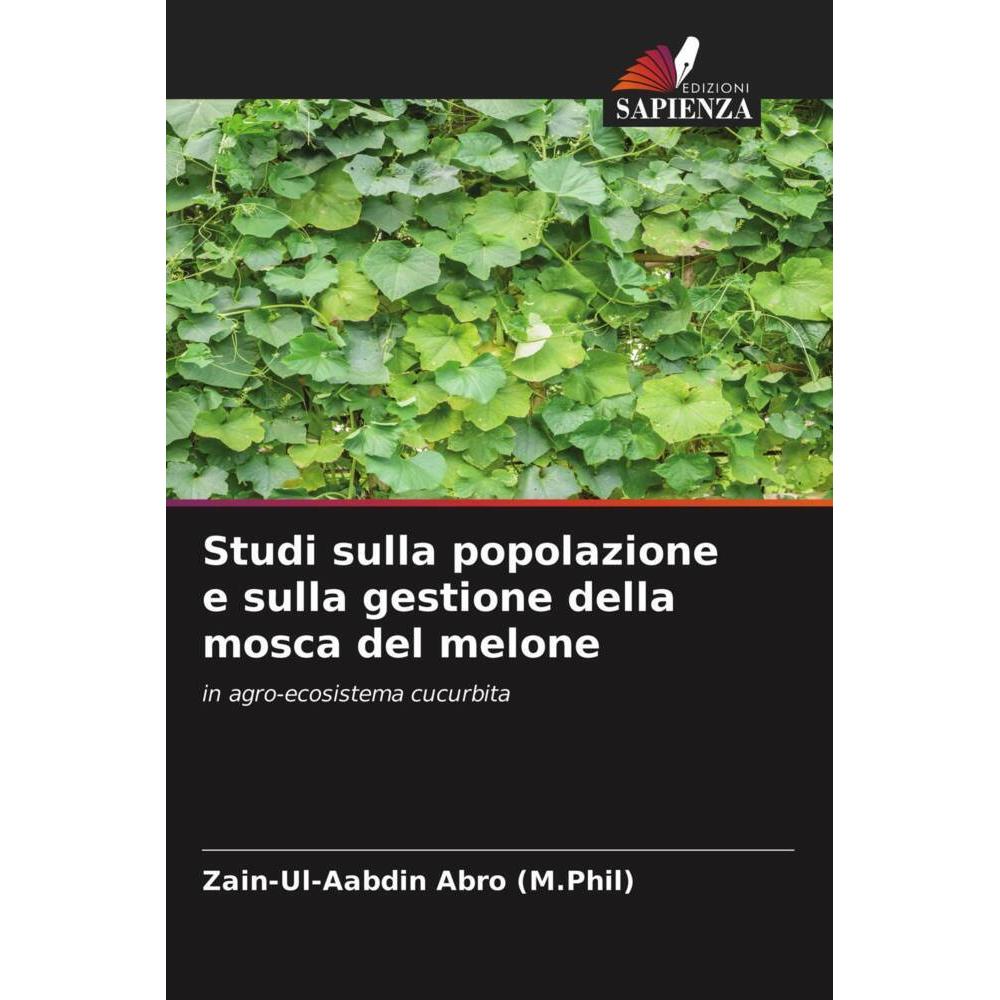 Studi sulla popolazione e sulla gestione della mosca del melone, Fachbücher von Zain-Ul-Aabdin Abro (M.Phil)