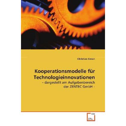 Kooperationsmodelle für Technologieinnovationen, Fachbücher von Christian Simon