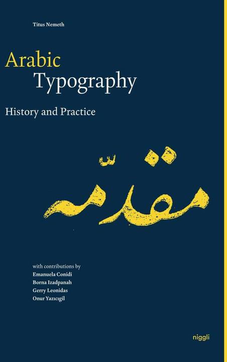 Actual product image Arabic Typography (English, Borna Izadpanah, Emanuela Conidi, Onur Yazıcıgil, Robert Bringhurst, Titus Nemeth, 2022)