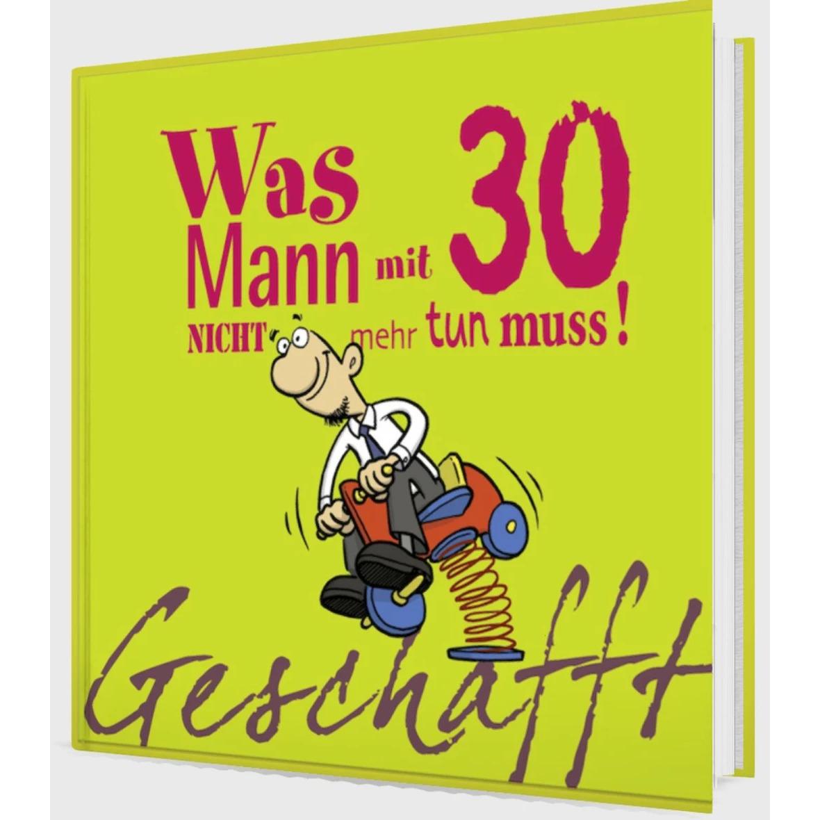 Thumbnail - Geschafft! Was Mann mit 30 nicht mehr tun muss!, Ratgeber von Michael Kernbach