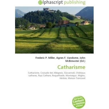 Catharisme, Fachbücher von Agnes F. Vandome, Frederic P. Miller, John McBrewster