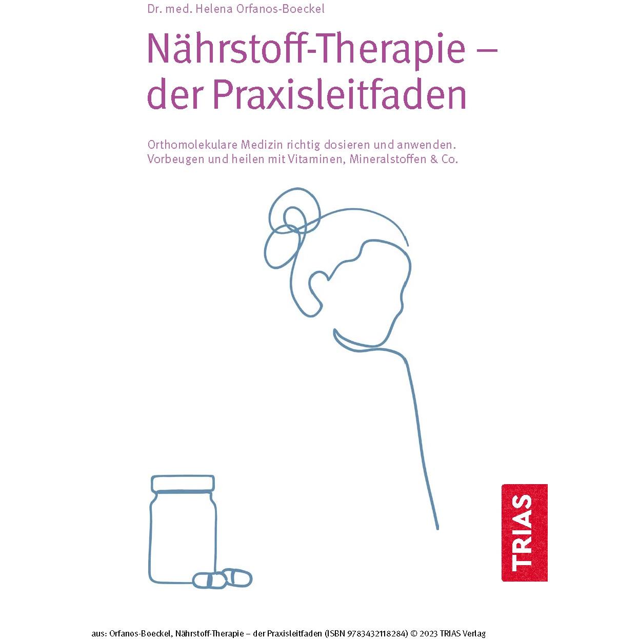 Nährstoff-Therapie - der Praxisleitfaden, Ratgeber von Helena Orfanos-Boeckel