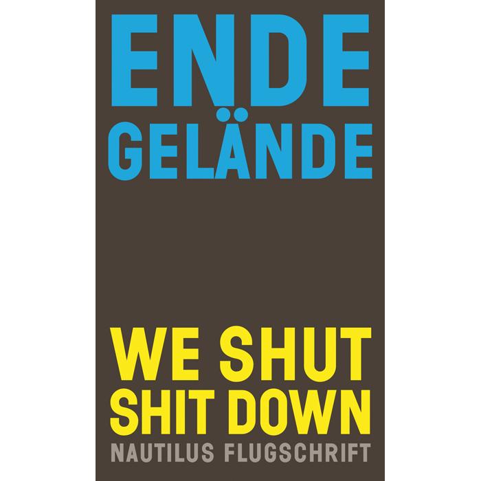 We shut shit down, Sachbücher von Ende Gelände