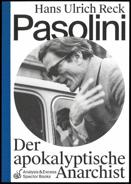 Produktbild Pasolini - Der apokalyptische Anarchist (Deutsch, Hans Ulrich Reck, 2020)